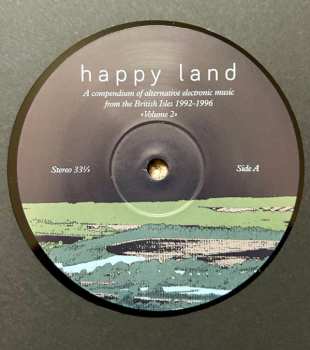 2LP Various: Happy Land (A Compendium Of Alternative Electronic Music From The British Isles 1992-1996) (Volume 2)