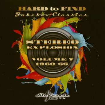 CD Various: Hard To Find Jukebox Classics – Stereo Explosion Volume 7: 1960-66