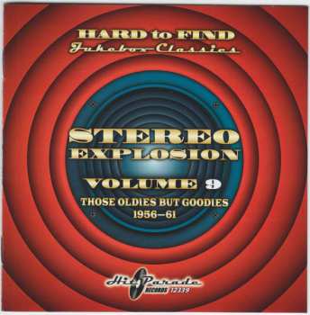 CD Various: Hard To Find Jukebox Classics - Stereo Explosion Volume 9:  Those Oldies But Goodies 1956 - 61