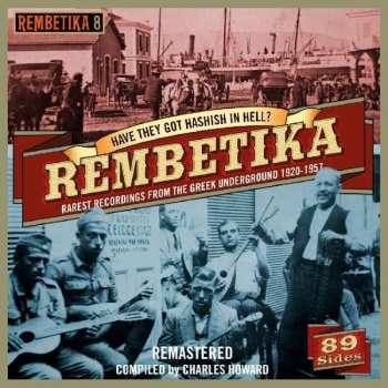 4CD Various: Have They Got Hashish In Hell? Rembetika Rarest Recordings From The Greek Underground 1920-1957