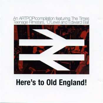 CD Various: Here's To Old England! A Compilation