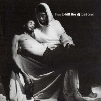 CD Various: How To Kill The DJ (Part One)