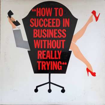 Album Various: How To Succeed In Business Without Really Trying (The Original Broadway Cast Recording)