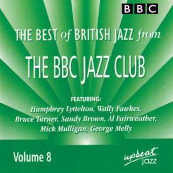 Album Various: The Best Of British Jazz From The BBC Jazz Club. Volume 8