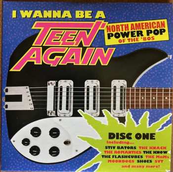 3CD/Box Set Various: I Wanna Be A Teen Again - American Power Pop 1980-1989