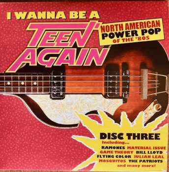 3CD/Box Set Various: I Wanna Be A Teen Again - American Power Pop 1980-1989