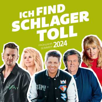 2CD Various: Ich Find Schlager Toll - Frühjahr/Sommer 2024