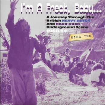 3CD/Box Set Various: I'm A Freak, Baby... A Journey Through The British Heavy Psych And Hard Rock Underground Scene 1968-72
