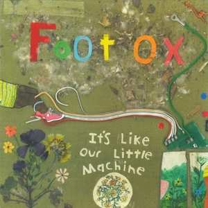 LP Foot Ox: It's Like Our Little Machine CLR