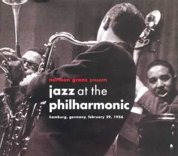 2CD/Box Set Various: Jazz At The Philharmonic (Hamburg, Germany, February 29, 1956)