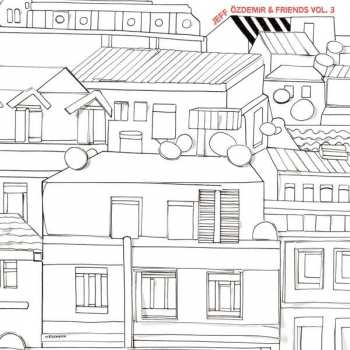 2LP Various: Jeff Özdemir & Friends Vol. 3 LTD
