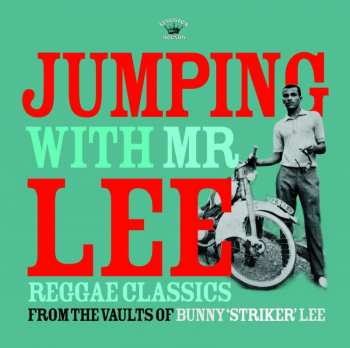 CD Various: Jumping With Mr Lee (Reggae Classics From The Vault Of Bunny "Striker" Lee)