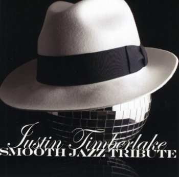 Album Various: Justin Timberlake Smooth Jazz Tribute