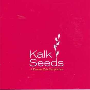 CD Various: Kalk Seeds - A Karaoke Kalk Compilation