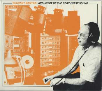 Album Various: Kearney Barton: Architect of the Northwest Sound