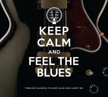 2CD Various: Keep Calm And Feel The Blues