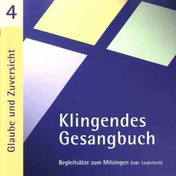 Album Various: Klingendes Gesangbuch 4 - Glaube Und Zuversicht