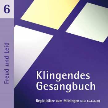 CD Various: Klingendes Gesangbuch 6 - Freud Und Leid