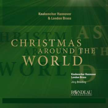 CD Various: Knabenchor Hannover & London Brass - Christmas Around The World