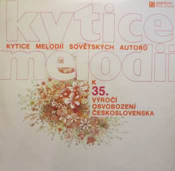 LP Various: Kytice Melódií Sovětských Autorů K 35. Výročí Osvobození Československa