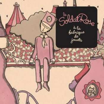CD Various: Le Soldat Rose À La Fabrique De Jouets