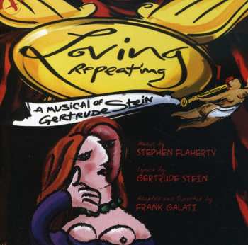 Album Various: Loving Repeating - A Musical Of Gertrude Stein