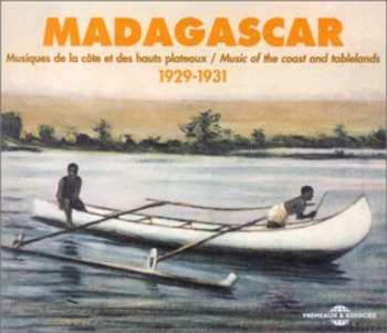 Album Various: Madagascar 1929-1931 (Musiques de la Côte Et Des Hauts Plateaux = Music Of The Coast And Tablelands)