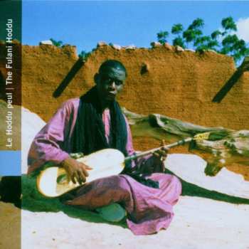 Album Various: Mali  - Le Hoddu Peul = The Fulani Hoddu