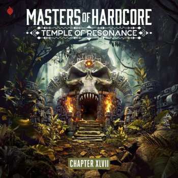 Album Various: Masters Of Hardcore Chapter XLVII - Temple Of Resonance