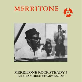 Album Various: Merritone Rock Steady 3: Bang Bang Rock Steady 1966-1968