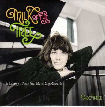 3CD/Box Set Various: Milk Of The Tree - An Anthology Of Female Vocal Folk And Singer-Songwriters