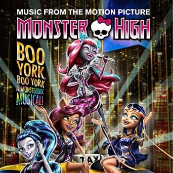 Album Various: Monster High: Boo York, Boo York (Original Motion Picture Soundtrack)
