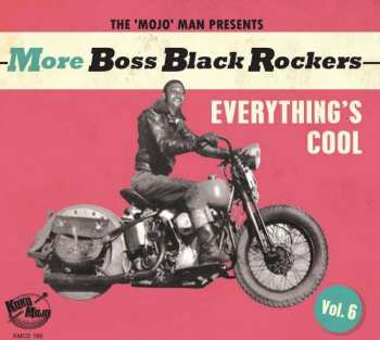 CD Various: More Boss Black Rockers Vol. 6: Everything's Cool