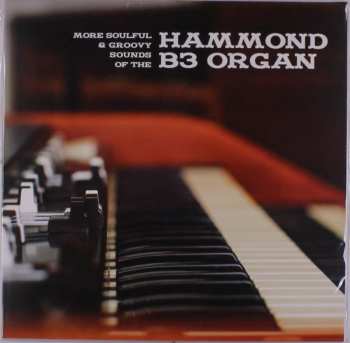 Album Various: More Soulful & Groovy Sounds Of The Hammond B3 Organ