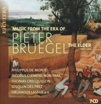 7CD Various: Music From The Era Of Pieter Bruegel The Elder
