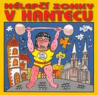 CD Various: Nélepčí Zonky V Hantecu