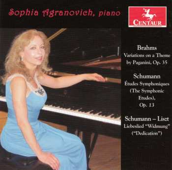 CD Sophia Agranovich: Brahms, Schumann and Liszt: Works for Piano
