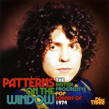 3CD/Box Set Various: Patterns On The Window (The British Progressive Pop Sounds Of 1974)