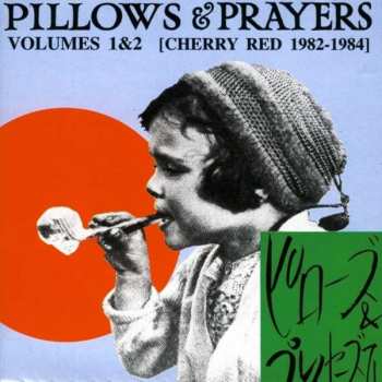 2CD Various: Pillows & Prayers Volumes 1&2 [Cherry Red 1982-1984]