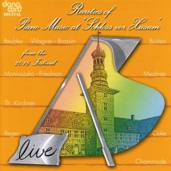 Album Various: Rarities Of Piano Music At 'Schloss Vor Husum' From The 2016 Festival