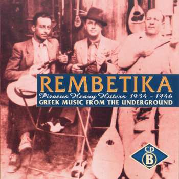 4CD/Box Set Various: Rembetika (Greek Music From The Underground)