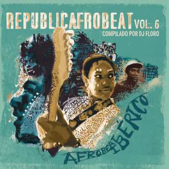 CD Various: Republicafrobeat Vol. 6 - Afrobeat Ibérico