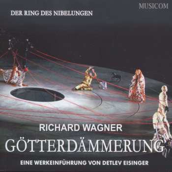 Album Various: Richard Wagner: Götterdämmerung - Eine Werkeinführung