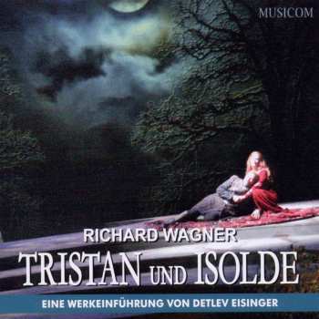 2CD Various: Richard Wagner: Tristan Und Isolde - Eine Werkeinführung