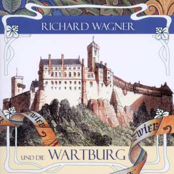Album Various: Richard Wagner Und Die Wartburg