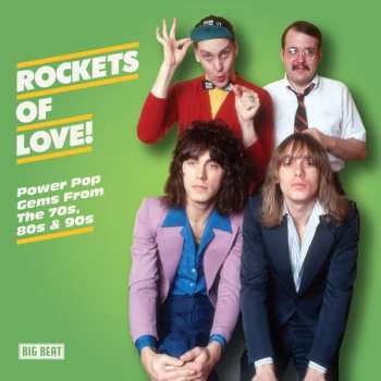 CD Various: Rockets Of Love! (Power Pop Gems From The 70s, 80s & 90s)
