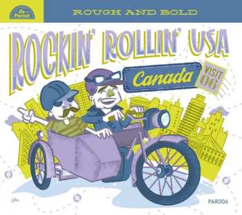 CD Various: Rockin' Rollin' USA - Visit 06 - Canada - Rough And Bold