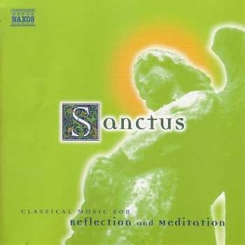 Album Various: Sanctus: Classical Music For Reflection And Meditation