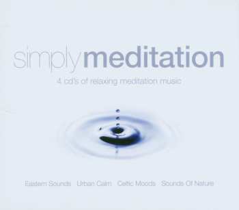 Album Various: Simply Meditation (4 CD's Of Relaxing Meditation Music)