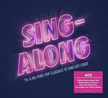 4CD Various: Sing-Along (70s & 80s Pure Pop Classics To Sing Out Loud!)